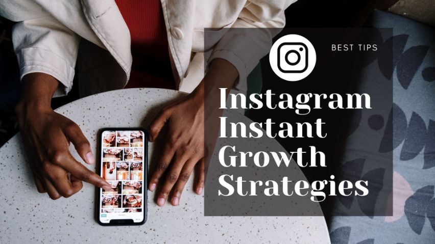 Instagram Instant Growth Strategies