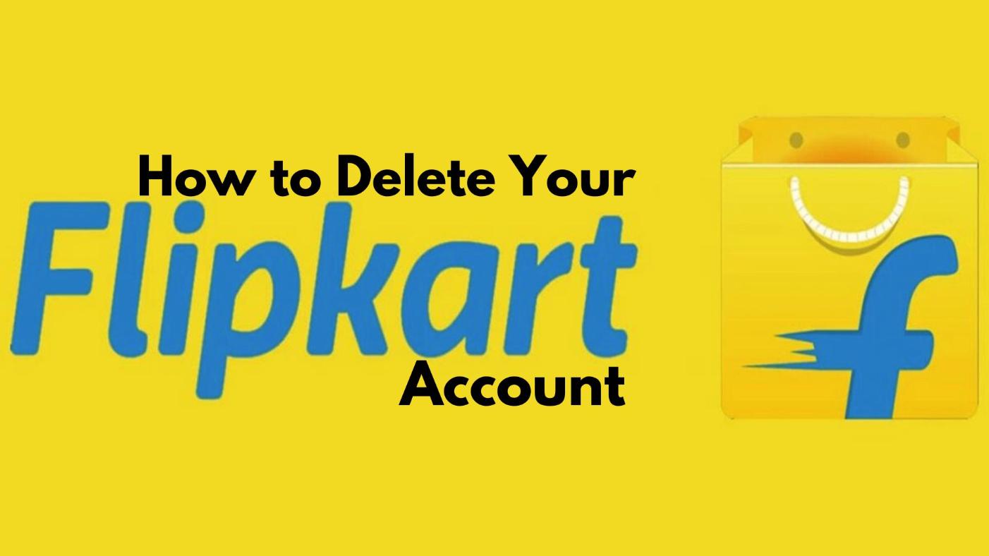 How to Delete Your Flipkart Account